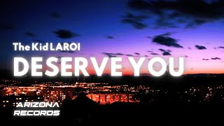 DESERVE YOU  The Kid LAROI Clean  Lyrics [upl. by Lasser]