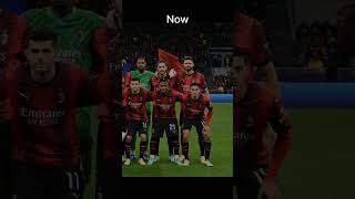 AC Milan Then vs Now [upl. by Claresta732]