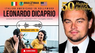 Leonardo DiCaprio Podcast Eps 15  Italian Americans In Hollywood [upl. by Oicangi811]