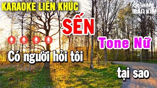 Karaoke Liên Khúc Sến Tone Nữ  Tuyển Chọn Những Bài Nhạc Trữ Tình Dễ Hát [upl. by Nerrak]