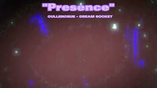 Cullencrue  Presence Official Audio [upl. by Faxan]