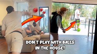 Dont Play With Balls In The House [upl. by Reeta]