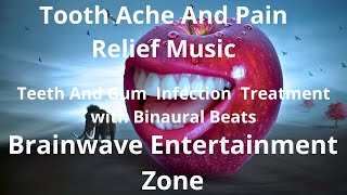 Tooth PAIN Relief💊 amp Infection Treatment Binaural Beats with Isochronic Tone Dental and Gum Problems [upl. by Aoh]