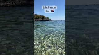 Hvar adasında bir sabah rutini🇭🇷Morning routine at Hvar Island morningroutine adayinmylife hvar [upl. by Aynor]