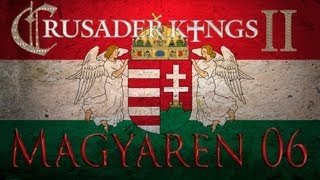 We Shall Play Crusader Kings II Magyaren 06  Westfranken deutschExpert Lets Play [upl. by Nnarefinnej]