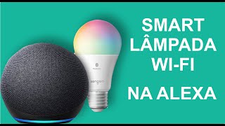 Como adicionar lâmpada smart na ALEXA [upl. by Ntisuj]