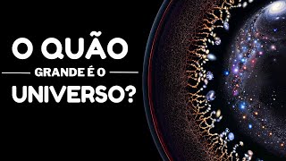 Qual o tamanho do UNIVERSO [upl. by Aihsyla699]