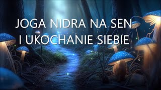 Joga Nidra  Relaksacja na Sen i Ukochanie Siebie [upl. by Valerlan531]