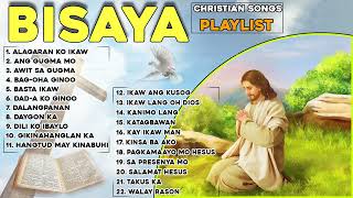 Bisaya Praise Songs Playlist  Bisaya Christian Songs Nonstop 2023 [upl. by Carena]