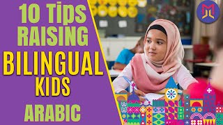 Top 10 Tips for Raising a Bilingual Child in Arabic  Raising Bilingual Kids Series  Dual Language [upl. by Mattias275]