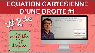 Déterminer une équation cartésienne dune droite 1  Seconde [upl. by Llenral439]