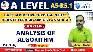 Chapter 3 Part4  Analysis of Algorithm  A5R51 A Level  GyanXp [upl. by Rorie]