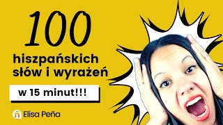 😱 100 HISZPAŃSKICH słów w 15 minut [upl. by Ydissahc]