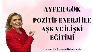 POZİTİF ENERJİ İLE AŞK VE İLİŞKİ EĞİTİMİ [upl. by Dnalerb]