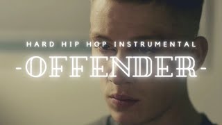 quotOFFENDERquot  HARD Hip Hop Instrumental Beat [upl. by Aciraa]