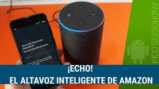 Probamos el altavoz inteligente de Amazon ECHO con Alexa en Español [upl. by Ylrevaw]