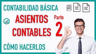 Cómo hacer ASIENTOS CONTABLES Part 2 💲💲 Contabilidad básica [upl. by Wons]