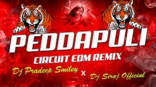 Pedda Puli  EDM  Circuit Mix Dj Siraj amp Dj Pradeep Smiley [upl. by Gaelan]