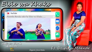 Naomba Nipe Baraka zako Mungu Duet by Elsie wa Khaks Ft Despina Mdende [upl. by Yenot]