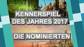 Kennerspiel des Jahres 2017  Die Nominierten [upl. by Tiertza]