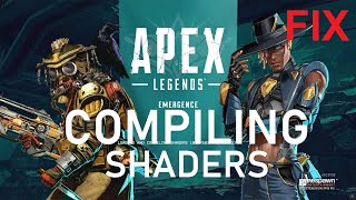 Loading and Compiling Shaders FIX  APEX LEGENDS 2021 Season10 EMERGENCE AMD in descrip [upl. by Dnomsad]