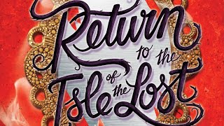 Return to the Isle of the Lost Readaloud Ch 36 [upl. by Eibbed]