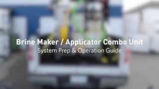 Brine Maker  Applicator Combo Unit Prep amp Operations Guide [upl. by Ariaet221]