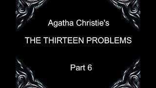 The thirteen problems PART 6 OF 6 Miss Marple  Agatha Christie [upl. by Anana]