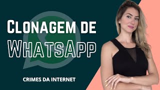 CLONAGEM DE WHATSAPP  Crimes da Internet [upl. by Recneps]