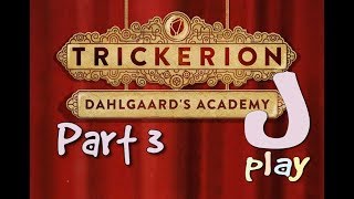 jPlay plays Trickerion Dahlgaards Academy solo  Part 3 [upl. by Othello]