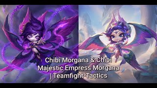 Chibi Morgana amp Chibi Majestic Empress Morgana  Teamfight Tactics [upl. by Kippy]