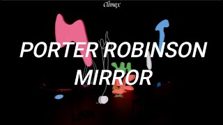 Mirror  Porter Robinson LIVE EDIT  SECRET SKY 2021  Sub Español  Lyrics  VideoOfficial [upl. by Darby]