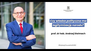 Prof Andrzej Stelmach Czy władza polityczna ma legitymizację narodu [upl. by An]