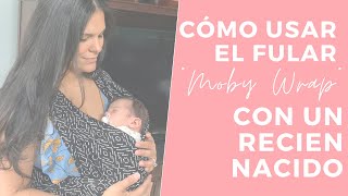 Como usar el fular Moby Wrap en posición de Recién Nacido Newborn Hug [upl. by Angelle]