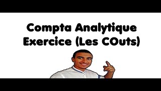 Compta Analytique DARIJA Ahmed Fettah PARTIE 1 [upl. by Abisia]