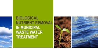 Biological Nutrient Removal BNR PPT [upl. by Feil471]