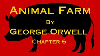 Animal Farm Chapter 6 audiobook [upl. by Selene]