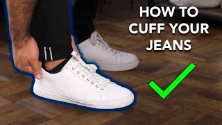 HOW TO CUFF YOUR JEANS THE CORRECT WAY [upl. by Barcroft]