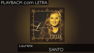 Santo  Lauriete PLAYBACK com LETRA [upl. by Ailedroc884]