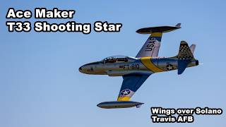 Ace Maker T33 Shooting Star Takes Flight  Wings Over Solano at Travis AFB [upl. by Oiluj]