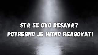 STA SE OVO DESAVA POTREBNO JE HITNO REAGOVATI [upl. by Ailssa230]