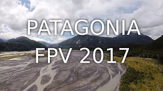 Patagonia FPV 2017 [upl. by Leamsi963]