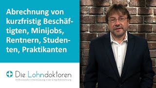 VideoSeminar Abrechnung von kurzfristig Beschäftigten Minijobs Rentnern Studenten Praktikanten [upl. by Nairot]