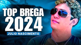 Julio Nascimento Top Brega 2024  Repertório Novo 2024 [upl. by Braun977]