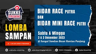 LIVE  LOMBA SAMPAN BIDAR RACE PUTRA SUNGAI SAMBAS BESAR RANTAU PANJANG 3 DESEMBER TAHUN 2023 [upl. by Notlrahc]