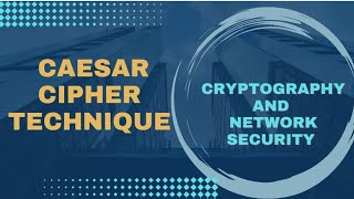 Caesar Cipher Technique in CNS Cryptography amp Network Security in Tamil [upl. by Asor]