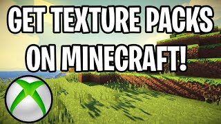 How To Get TEXTURE PACKS On Minecraft Xbox One Shaders Textures etc [upl. by Hole]