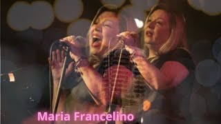 Maria Francelino [upl. by Shornick]