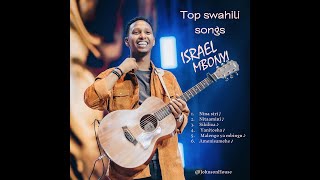 Israel Mbonyi Top 6 swahili songs 2024  Israel Mbonyi best songs 2024  Nina siri  Nitaamini [upl. by Carnes12]