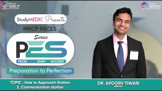 MRCP PACES PES Series How to Approach Station 2 Communication station Dr Apoorv TiwariStudyMRCP [upl. by Folly]